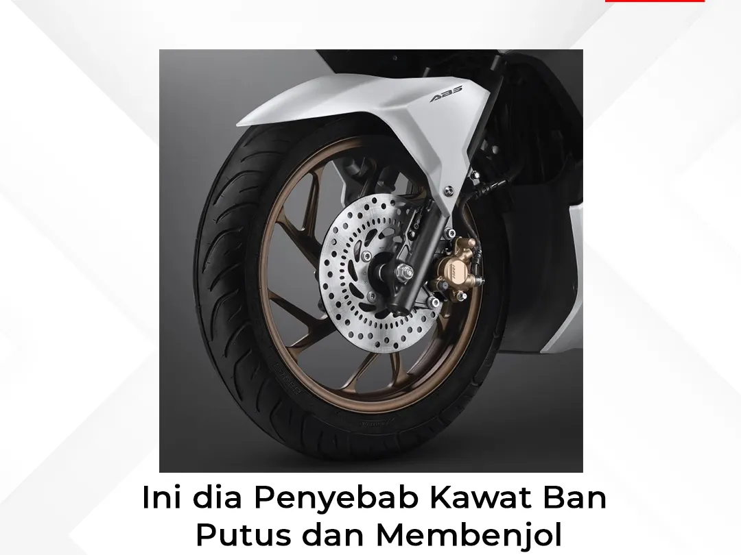 Ini Dia Penyebab Kawat Ban Putus dan Membenjol