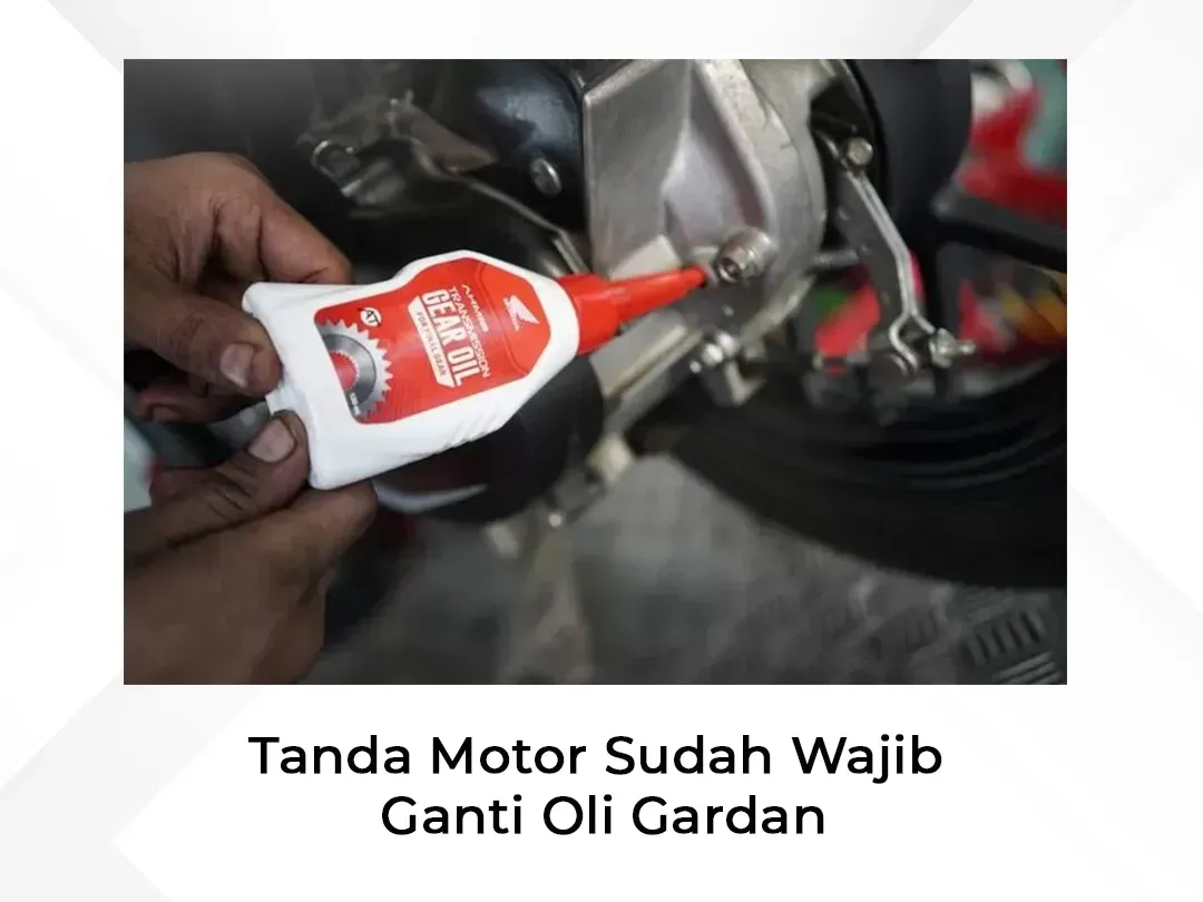 Tanda Motor Sudah Wajib Ganti Oli Gardan