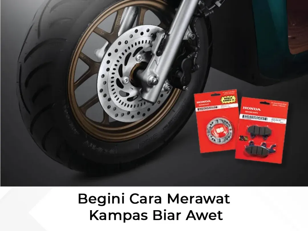 Begini Cara Merawat Kampas Rem Biar Awet