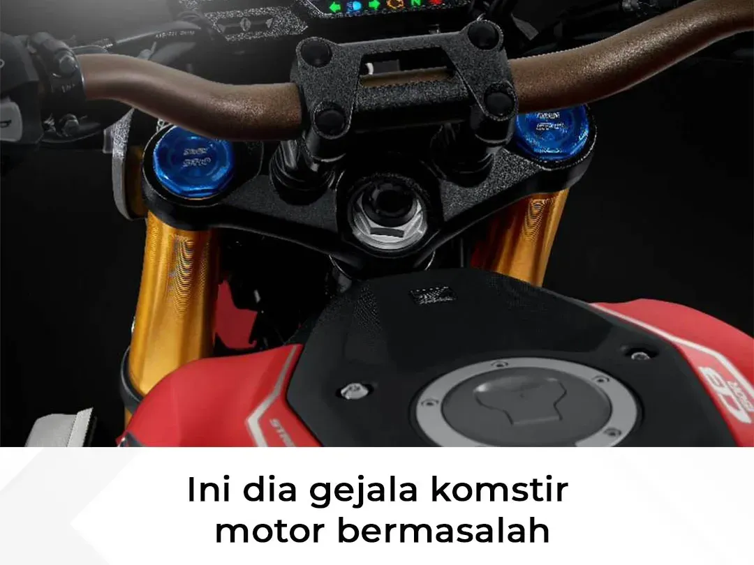 Ini Dia Gejala Komstir Motor Bermasalah