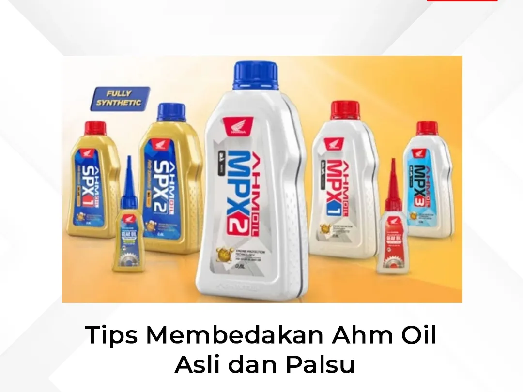 Tips Membedakan AHM Oil Asli dan Palsu: Jangan Sampai Salah Pilih!