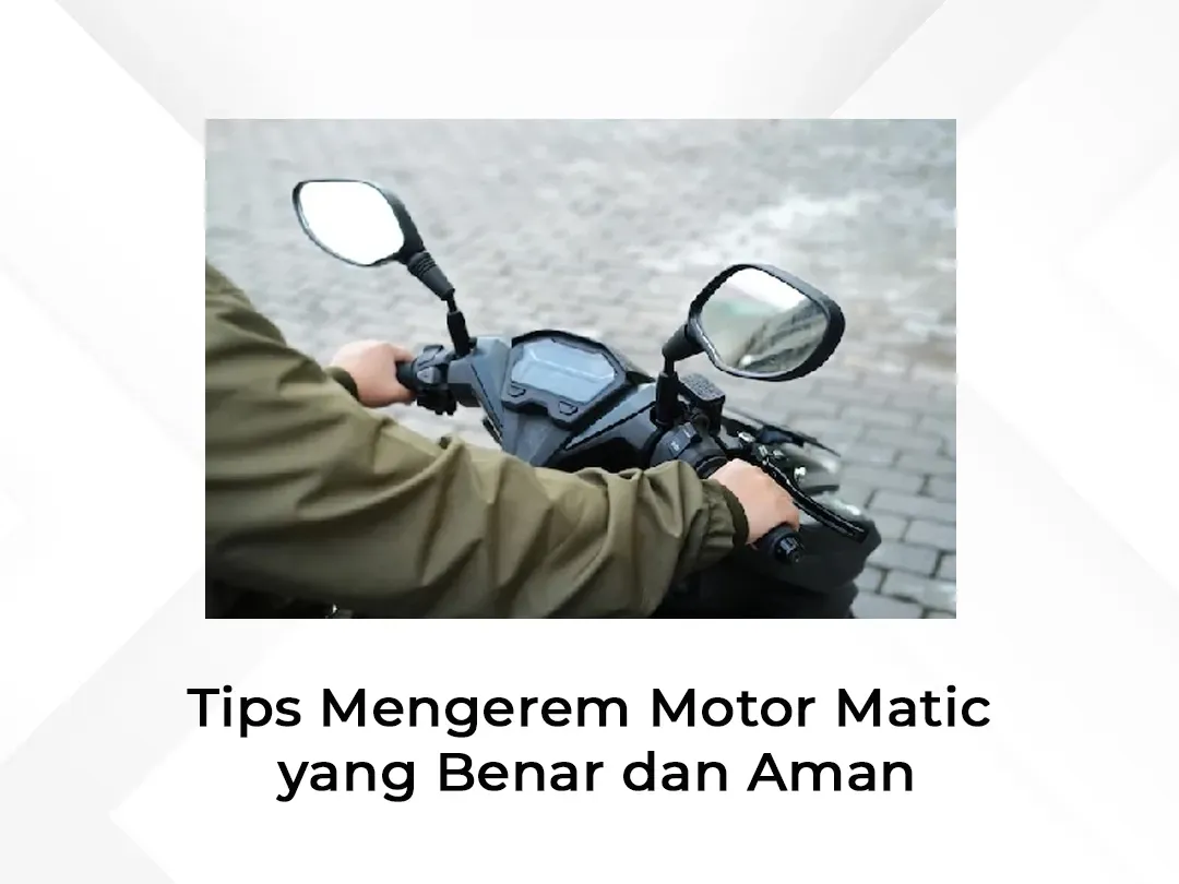 Tips Mengerem Motor Matic yang Benar dan Aman