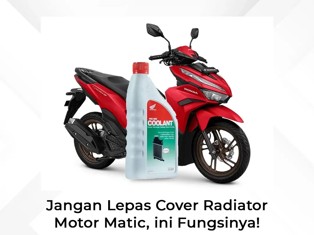 Jangan Lepas Cover Radiator Motor Matic, Ini Fungsinya!