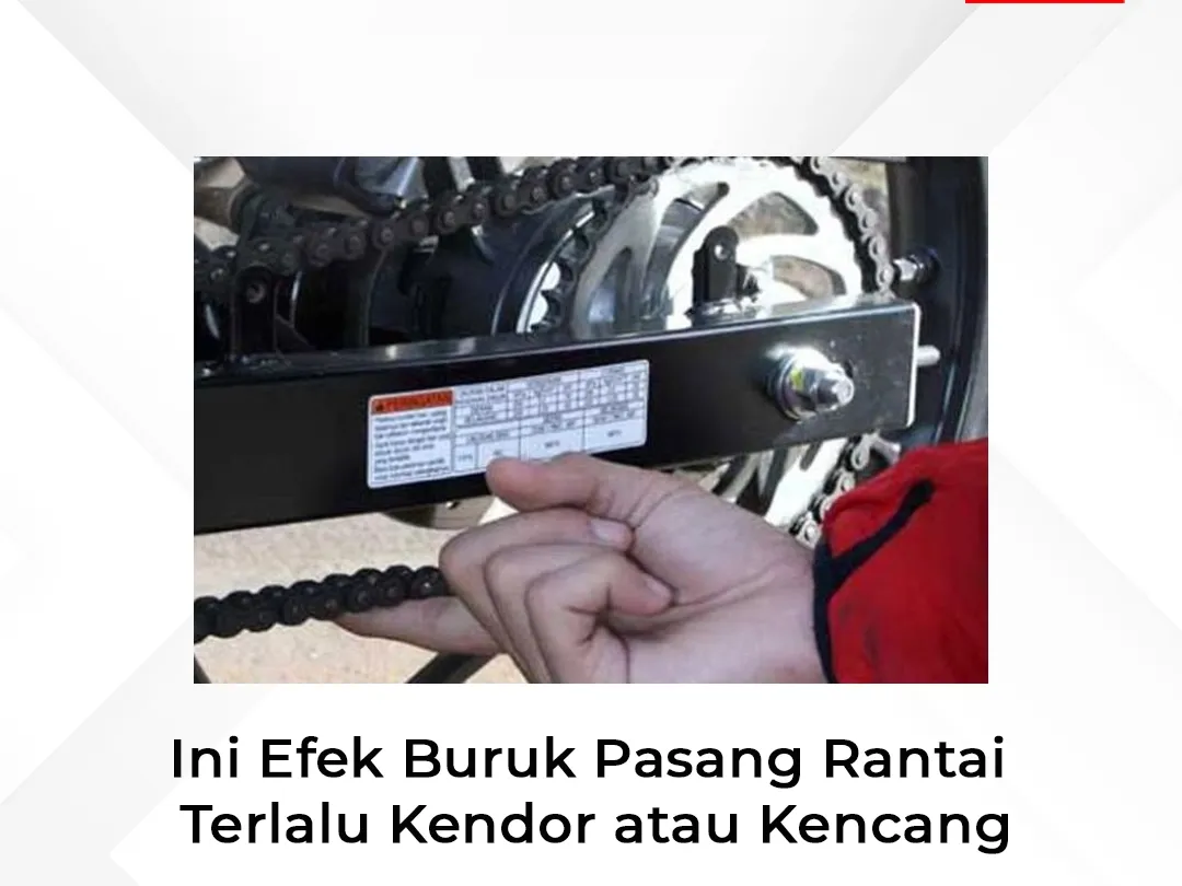 Ini Efek Buruk Pasang Rantai Terlalu Kendor atau Kencang