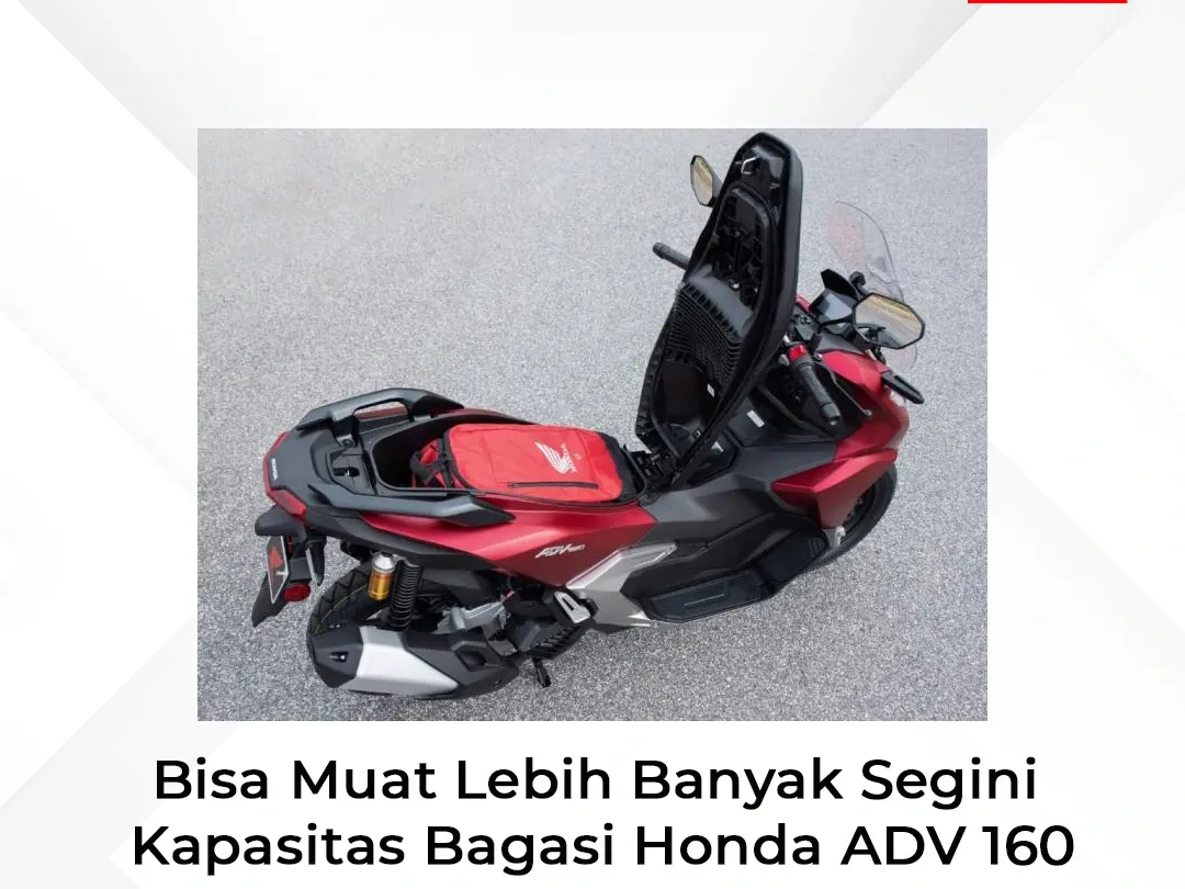 Bisa Muat Lebih Banyak, Segini Kapasitas Bagasi Honda ADV 160!