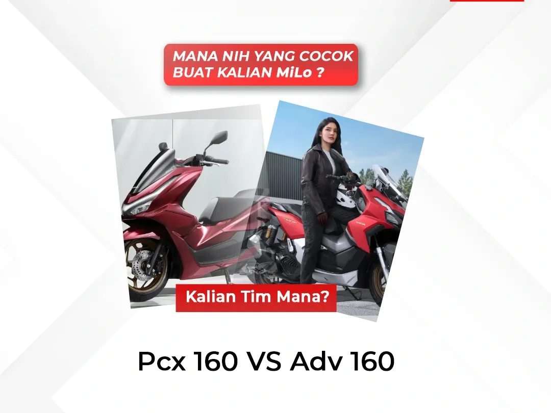 Honda PCX 160 vs ADV 160 – Pilih Nyaman atau Tangguh, MiLo?