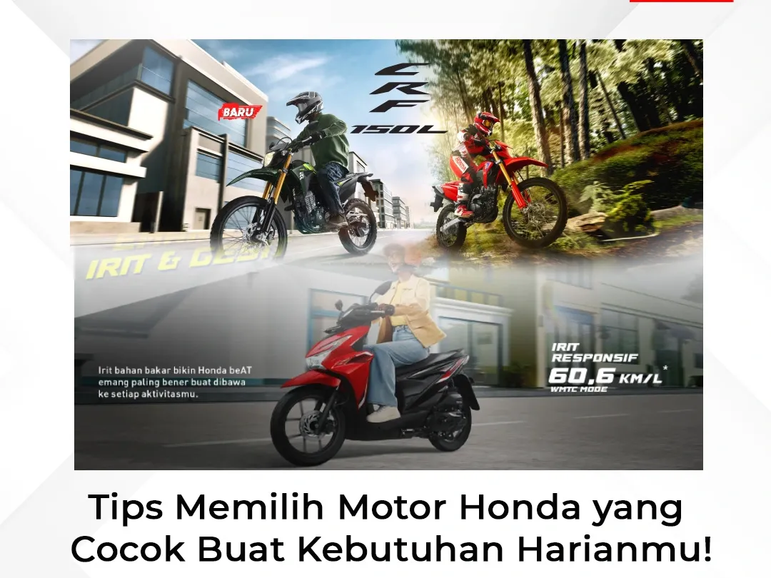 Tips Memilih Motor Honda yang Cocok Buat Kebutuhan Harianmu!