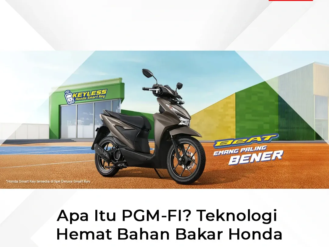 Apa Itu PGM-FI? Teknologi Hemat Bahan Bakar Honda