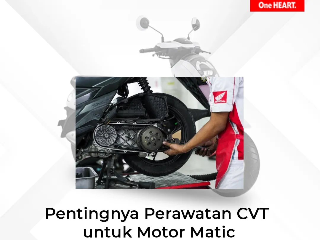 Pentingnya Perawatan CVT untuk Motor Matic