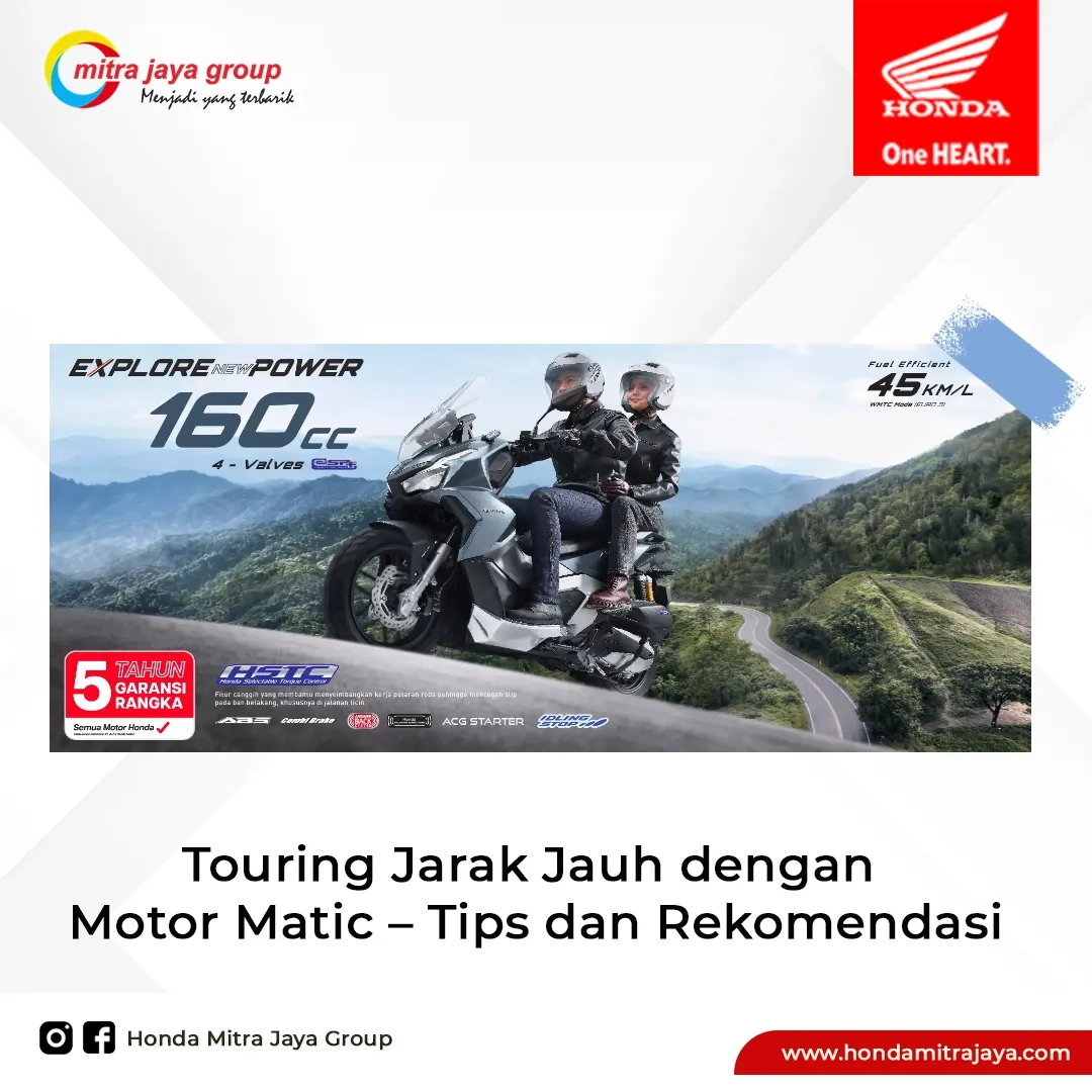 Touring Jarak Jauh dengan Motor Matic – Tips dan Rekomendasi
