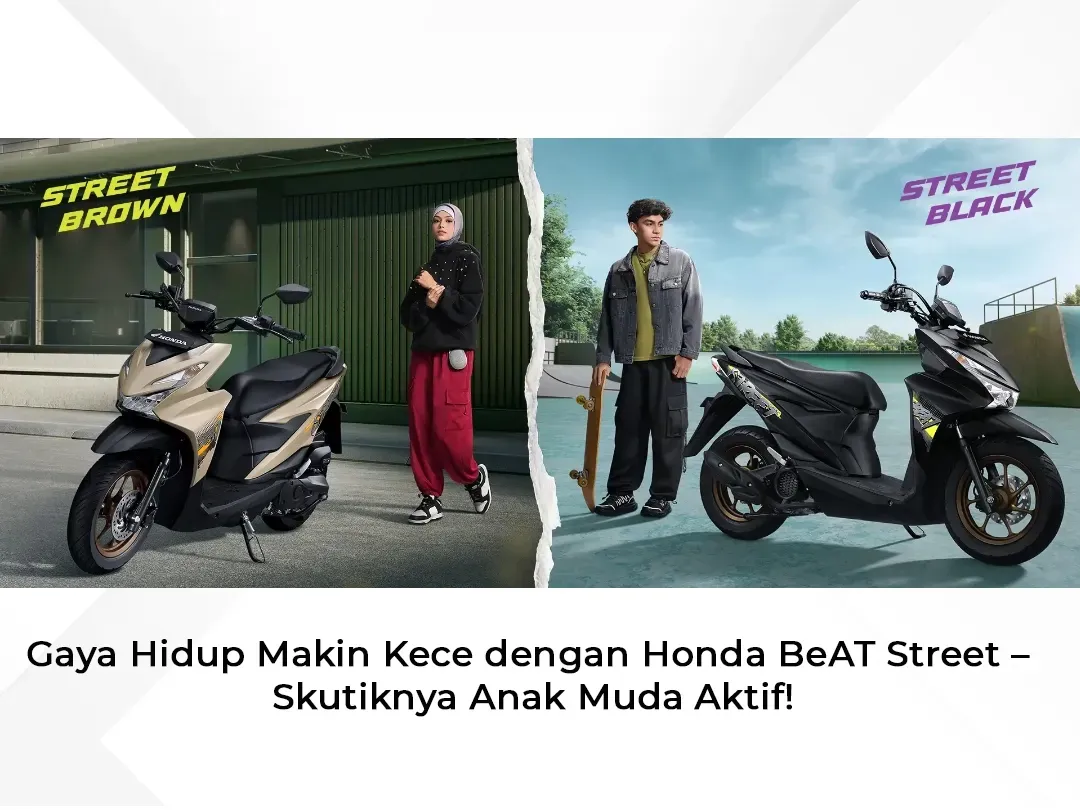 Gaya Hidup Makin Kece dengan Honda BeAT Street – Skutiknya Anak Muda Aktif!