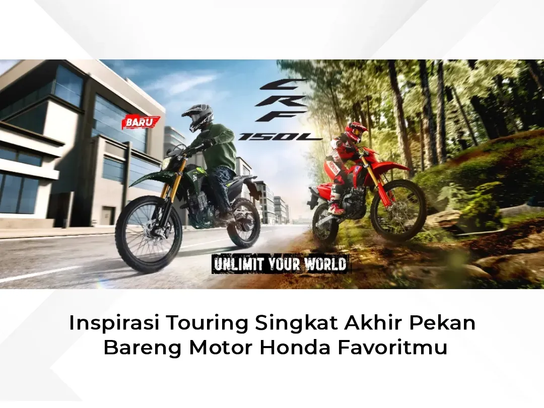 Inspirasi Touring Singkat Akhir Pekan Bareng Motor Honda Favoritmu
