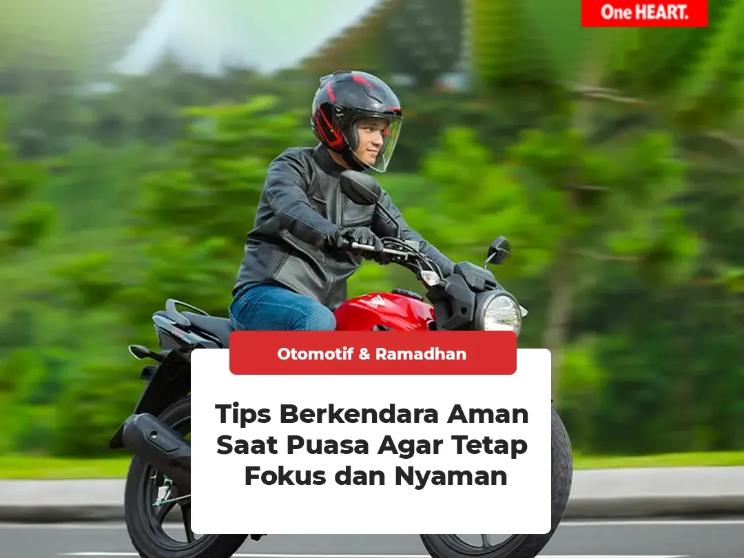 Tips Berkendara Aman Saat Puasa Agar Tetap Fokus dan Nyaman