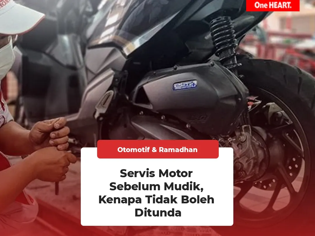 Servis Motor Sebelum Mudik, Kenapa Tidak Boleh Ditunda