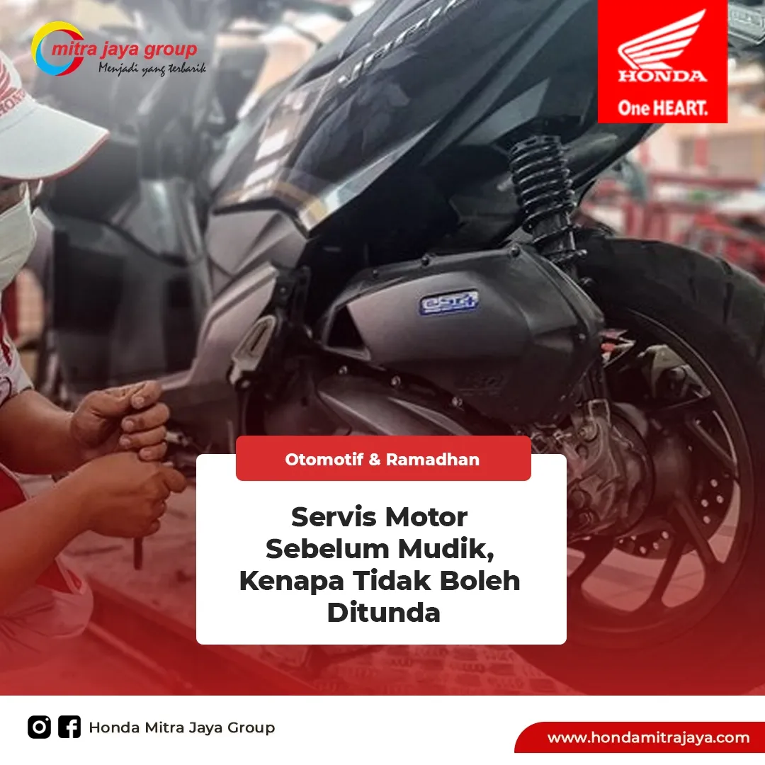 Servis Motor Sebelum Mudik, Kenapa Tidak Boleh Ditunda