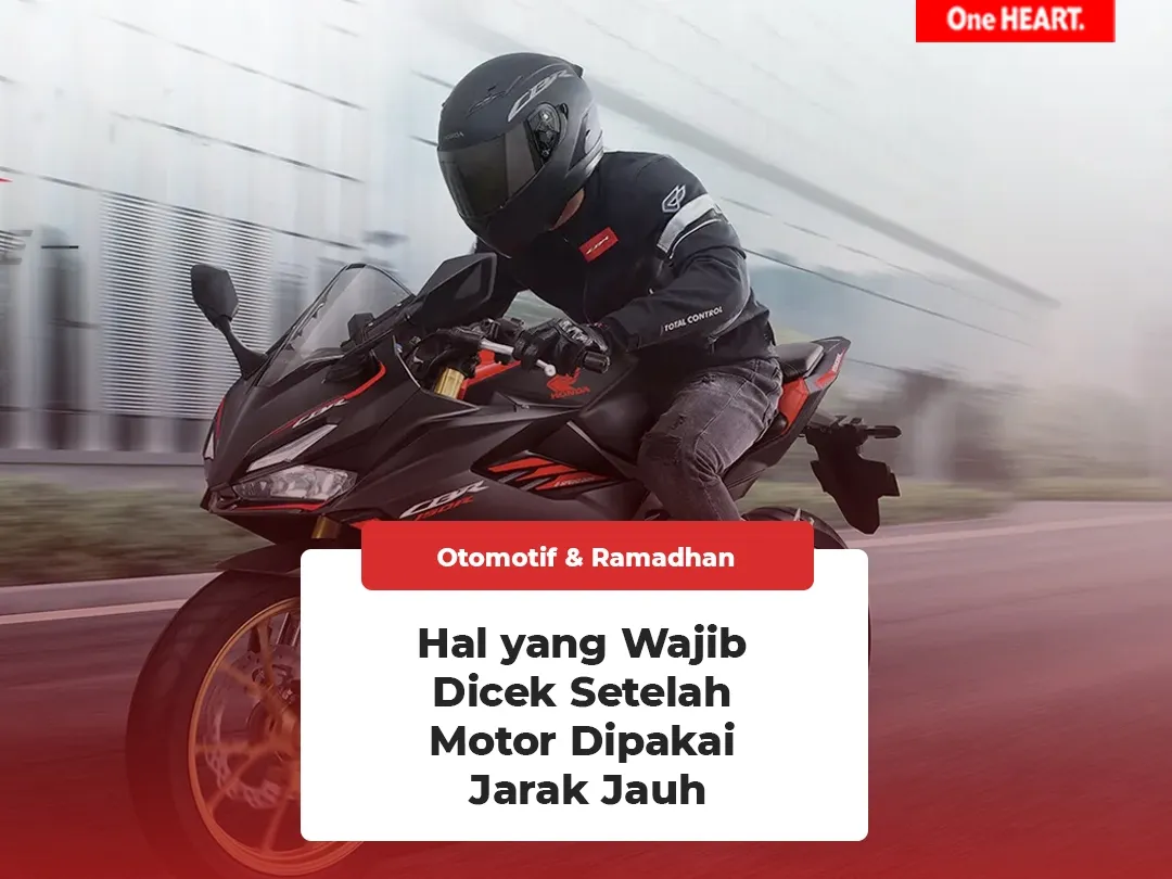 Hal yang Wajib Dicek Setelah Motor Dipakai Jarak Jauh